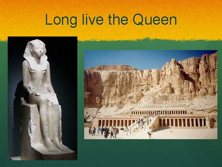 Long live the Queen 