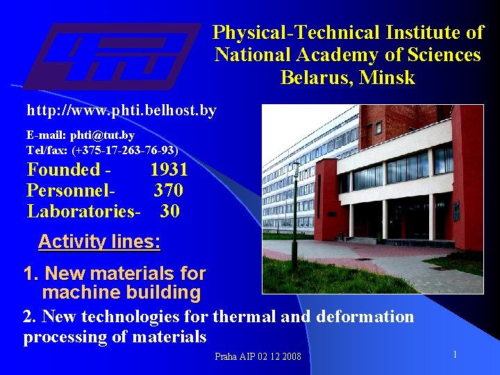 Physical-Technical Institute of National Academy of Sciences Belarus, Minsk http: //www. phti. belhost. by