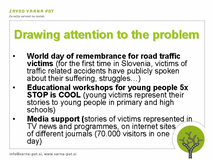 Drawing attention to the problem • • • World day of remembrance for road