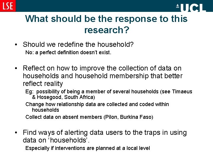 What should be the response to this research? • Should we redefine the household?