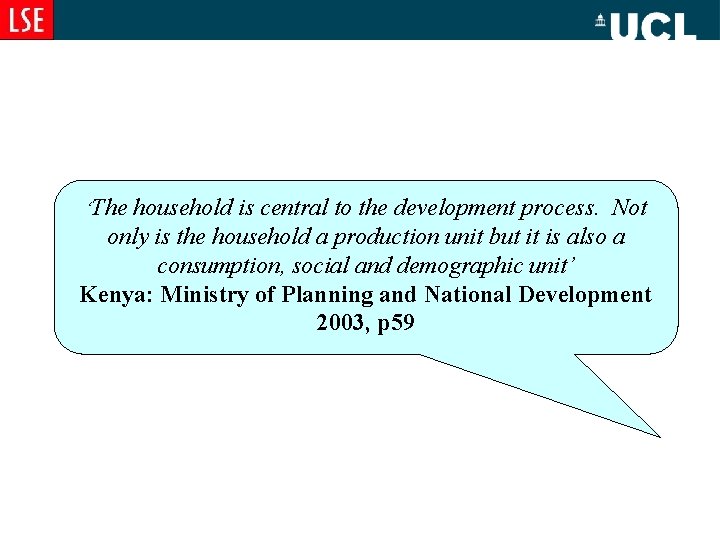 ‘The household is central to the development process. Not only is the household a