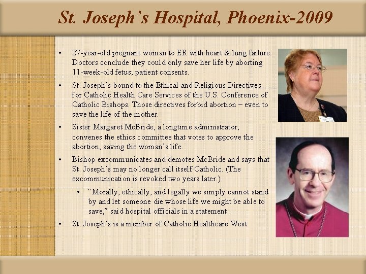 St. Joseph’s Hospital, Phoenix-2009 • 27 -year-old pregnant woman to ER with heart &
