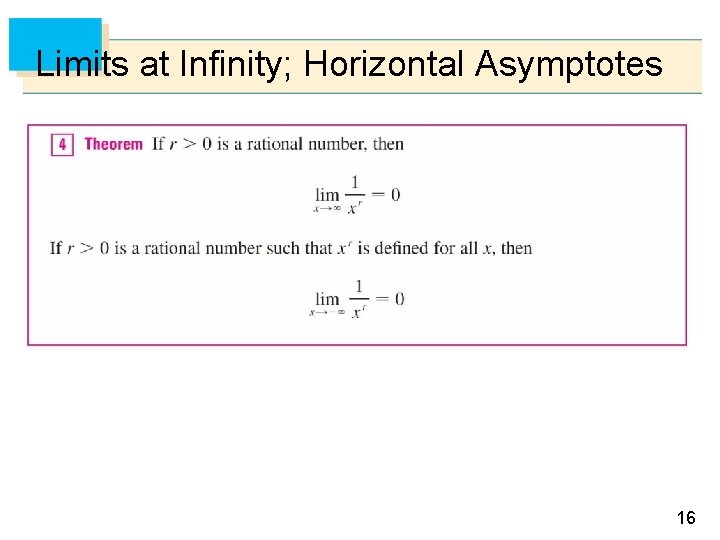 Limits at Infinity; Horizontal Asymptotes 16 