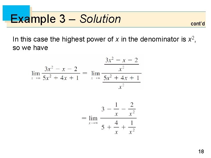 Example 3 – Solution cont’d In this case the highest power of x in