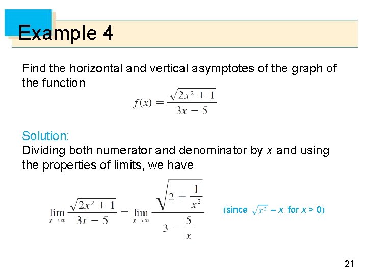 Example 4 Find the horizontal and vertical asymptotes of the graph of the function