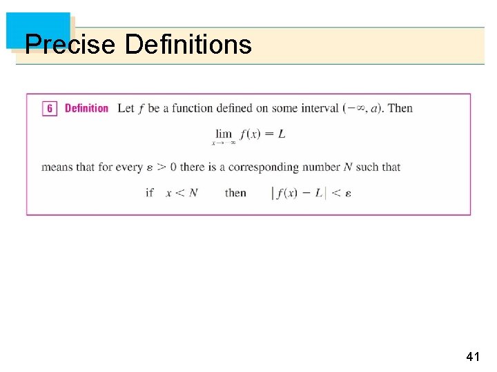 Precise Definitions 41 