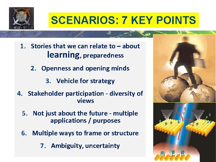 SCENARIOS: 7 KEY POINTS 1. Stories that we can relate to – about learning,