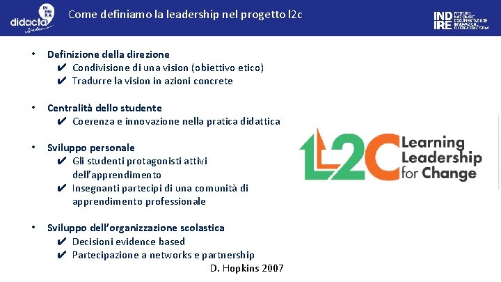 Come definiamo la leadership nel progetto l 2 c • Definizione della direzione ✔