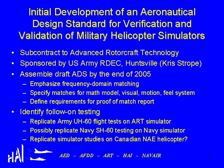 Initial Development of an Aeronautical Design Standard for Verification and Validation of Military Helicopter