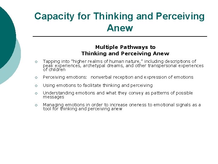 Capacity for Thinking and Perceiving Anew Multiple Pathways to Thinking and Perceiving Anew ¡