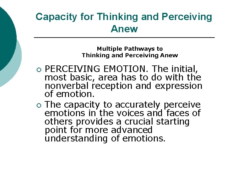 Capacity for Thinking and Perceiving Anew Multiple Pathways to Thinking and Perceiving Anew ¡