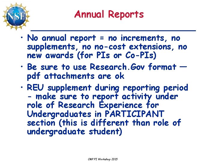 Annual Reports • No annual report = no increments, no supplements, no no-cost extensions,
