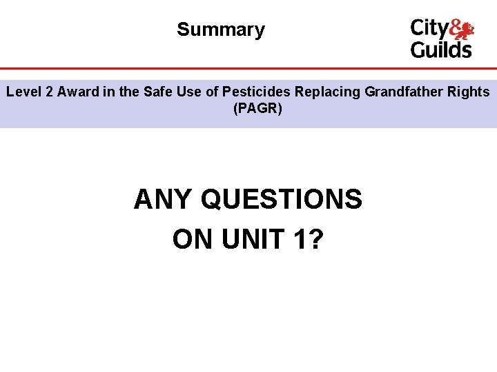 Summary Level 2 Award in the Safe Use of Pesticides Replacing Grandfather Rights (PAGR)