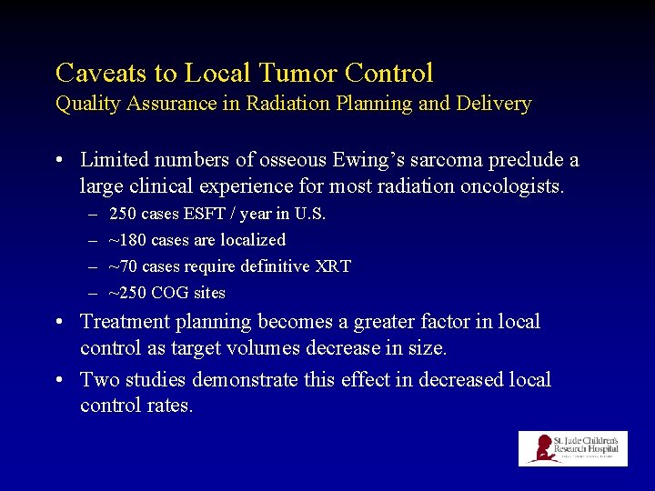 Caveats to Local Tumor Control Quality Assurance in Radiation Planning and Delivery • Limited