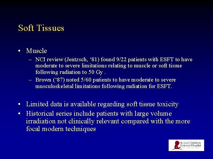 Soft Tissues • Muscle – NCI review (Jentzsch, ‘ 81) found 9/22 patients with