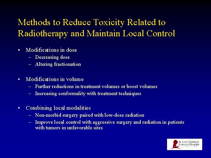Methods to Reduce Toxicity Related to Radiotherapy and Maintain Local Control • Modifications in