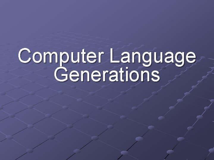 Computer Language Generations 