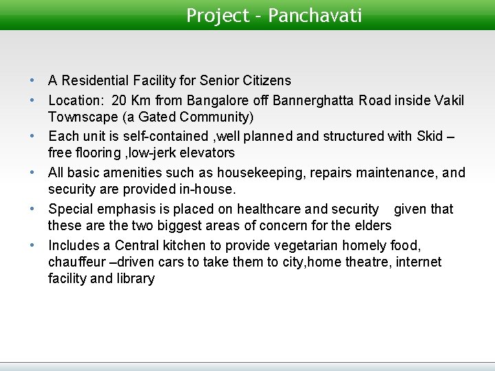 Project – Panchavati • A Residential Facility for Senior Citizens • Location: 20 Km