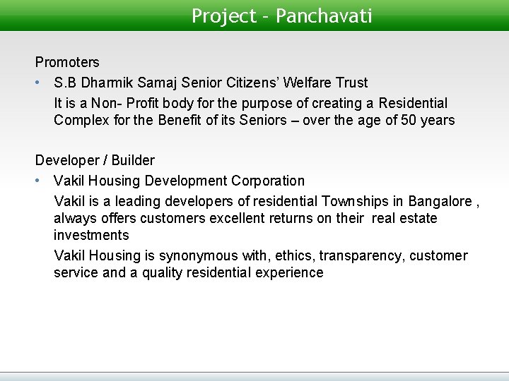 Project – Panchavati Promoters • S. B Dharmik Samaj Senior Citizens’ Welfare Trust It