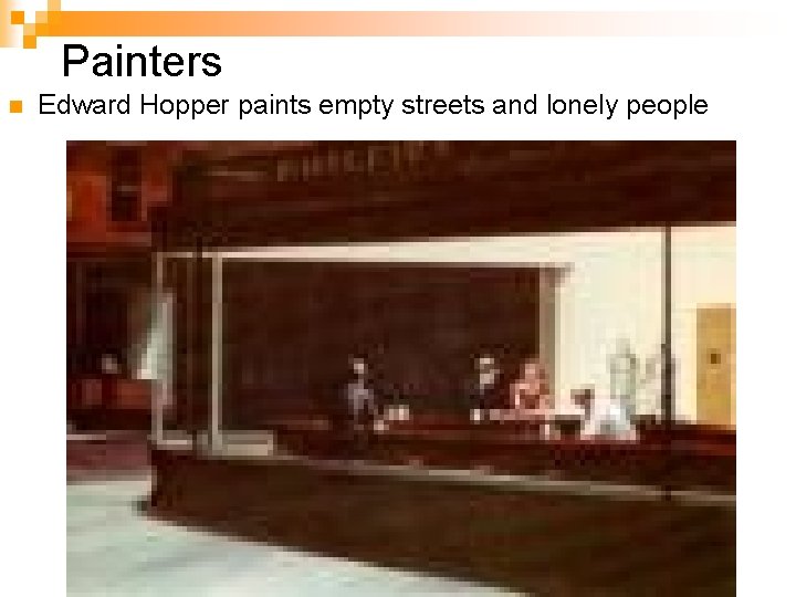 Painters n Edward Hopper paints empty streets and lonely people 
