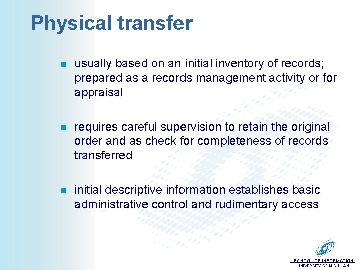 Physical transfer n usually based on an initial inventory of records; prepared as a