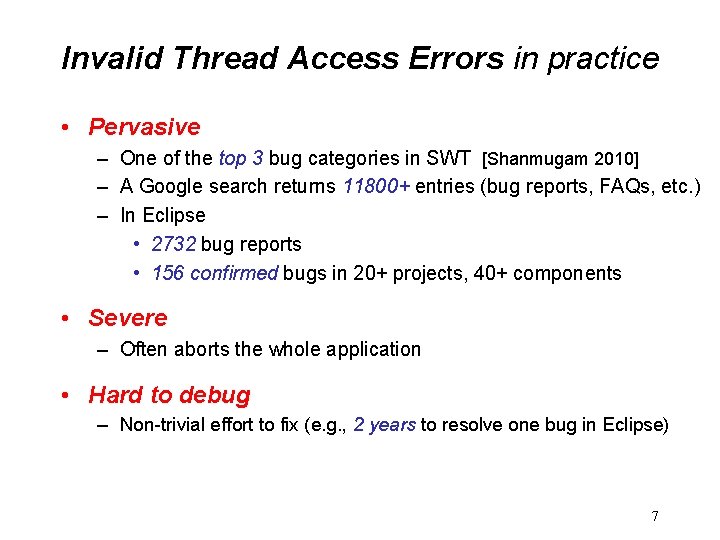 Invalid Thread Access Errors in practice • Pervasive – One of the top 3