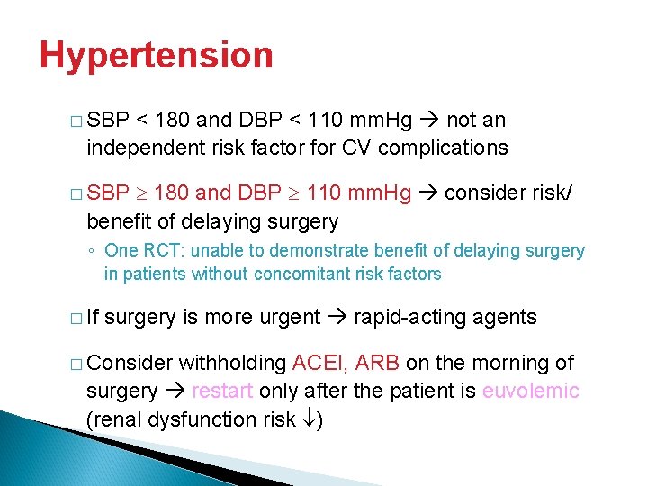 Hypertension � SBP < 180 and DBP < 110 mm. Hg not an independent