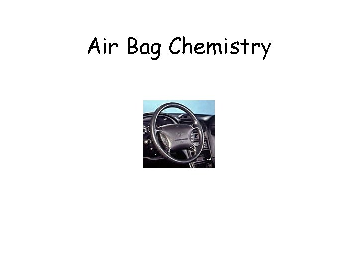 Air Bag Chemistry 