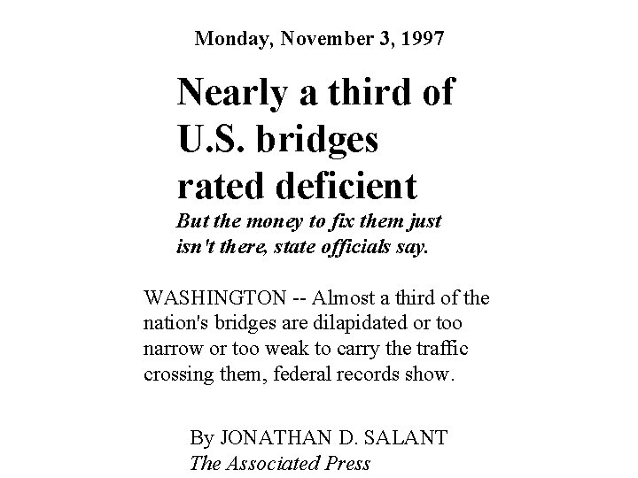 Monday, November 3, 1997 Nearly a third of U. S. bridges rated deficient But