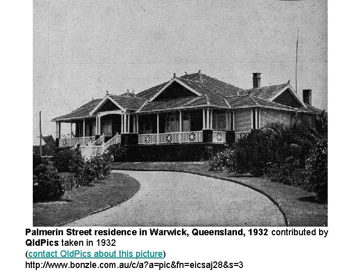 Palmerin Street residence in Warwick, Queensland, 1932 contributed by Qld. Pics taken in 1932