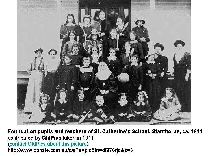 Foundation pupils and teachers of St. Catherine's School, Stanthorpe, ca. 1911 contributed by Qld.