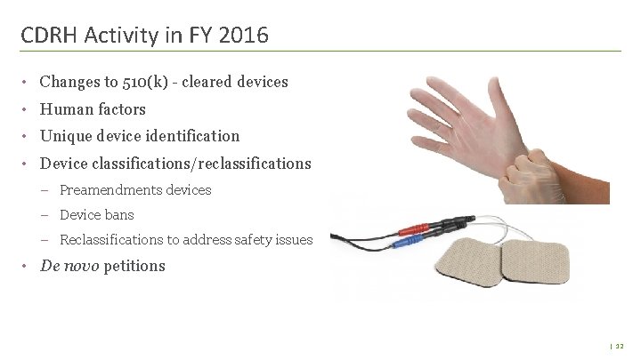 CDRH Activity in FY 2016 • Changes to 510(k) - cleared devices • Human CDRH Activity in FY 2016 • Changes to 510(k) - cleared devices • Human