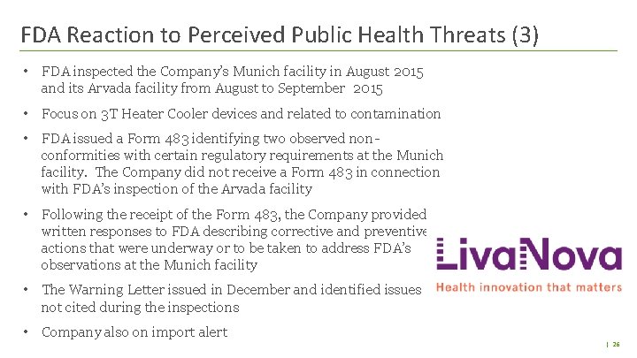FDA Reaction to Perceived Public Health Threats (3) • FDA inspected the Company’s Munich FDA Reaction to Perceived Public Health Threats (3) • FDA inspected the Company’s Munich