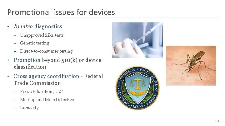 Promotional issues for devices • In vitro diagnostics – Unapproved Zika tests – Genetic Promotional issues for devices • In vitro diagnostics – Unapproved Zika tests – Genetic