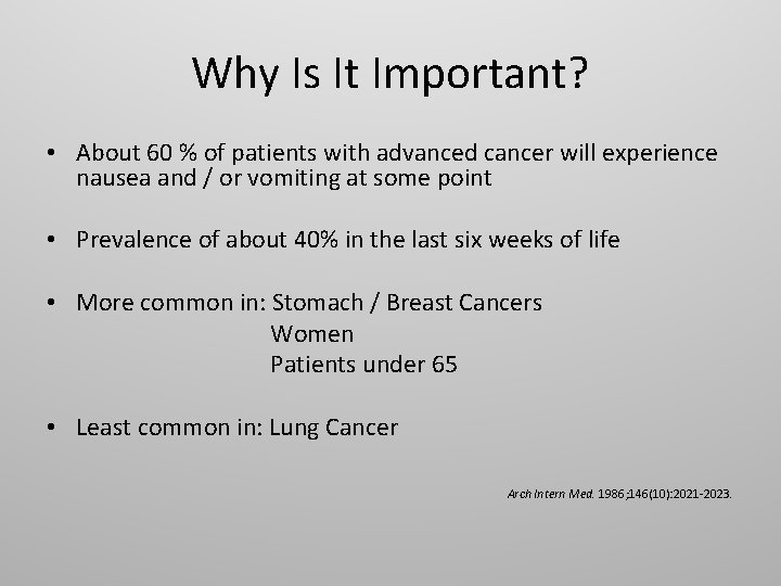 Why Is It Important? • About 60 % of patients with advanced cancer will