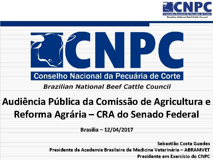 Audiência Pública da Comissão de Agricultura e Reforma Agrária – CRA do Senado Federal