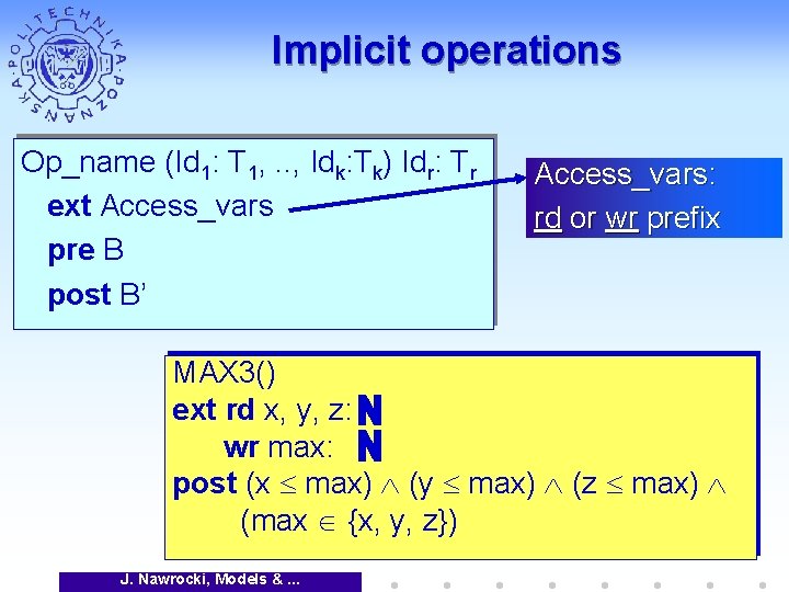Implicit operations Op_name (Id 1: T 1, . . , Idk: Tk) Idr: Tr