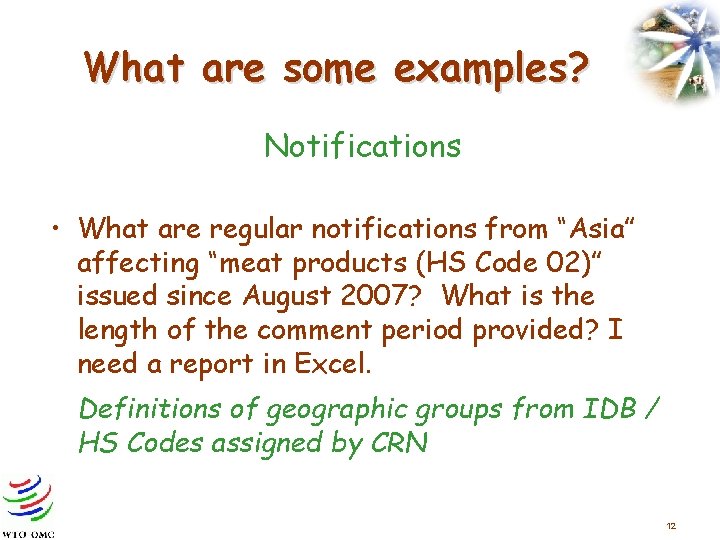 What are some examples? Notifications • What are regular notifications from “Asia” affecting “meat
