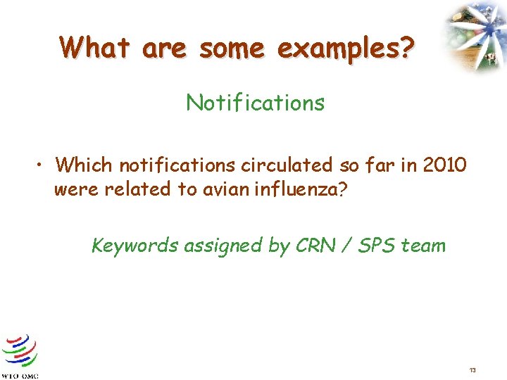 What are some examples? Notifications • Which notifications circulated so far in 2010 were