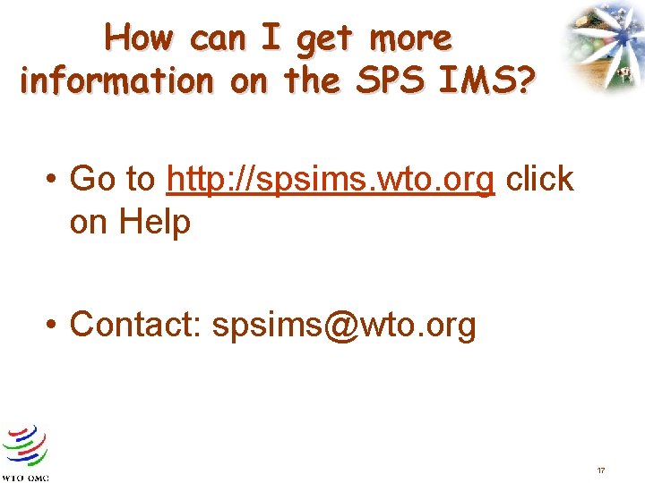 How can I get more information on the SPS IMS? • Go to http: