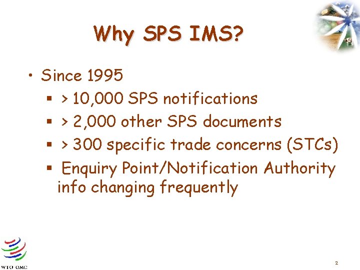 Why SPS IMS? • Since 1995 § > 10, 000 SPS notifications § >