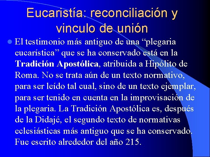 Eucaristía: reconciliación y vinculo de unión l El testimonio más antiguo de una “plegaria