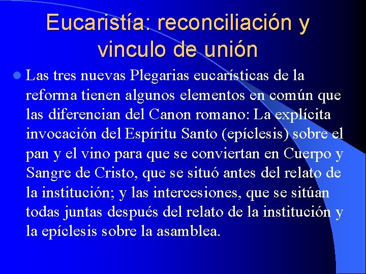 Eucaristía: reconciliación y vinculo de unión l Las tres nuevas Plegarias eucarísticas de la