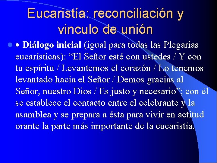 Eucaristía: reconciliación y vinculo de unión l Diálogo inicial (igual para todas las Plegarias