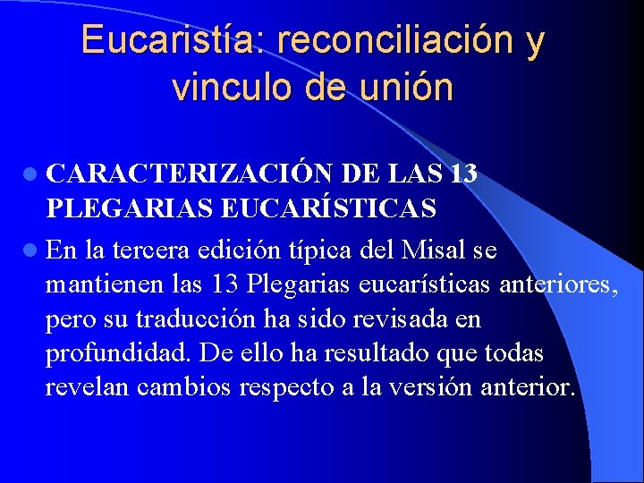 Eucaristía: reconciliación y vinculo de unión l CARACTERIZACIÓN DE LAS 13 PLEGARIAS EUCARÍSTICAS l