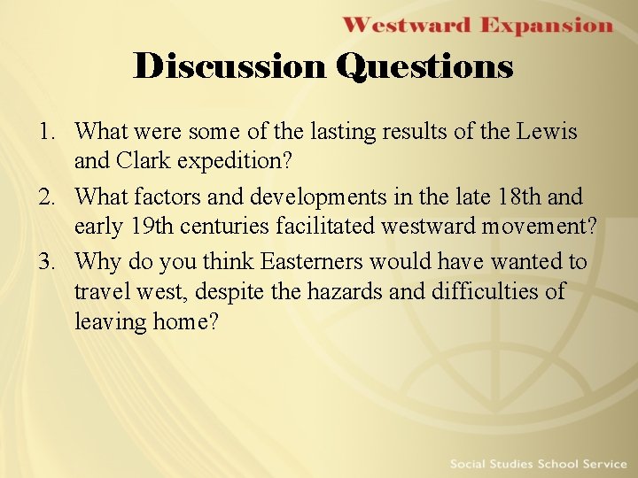 Discussion Questions 1. What were some of the lasting results of the Lewis and Discussion Questions 1. What were some of the lasting results of the Lewis and