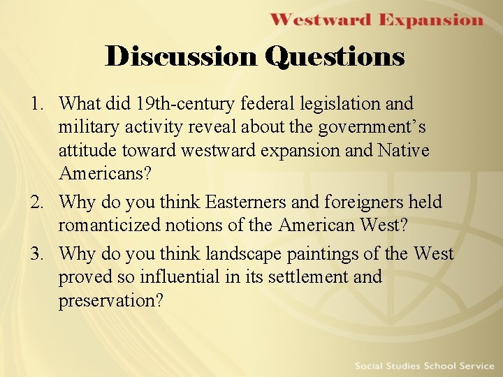Discussion Questions 1. What did 19 th-century federal legislation and military activity reveal about Discussion Questions 1. What did 19 th-century federal legislation and military activity reveal about