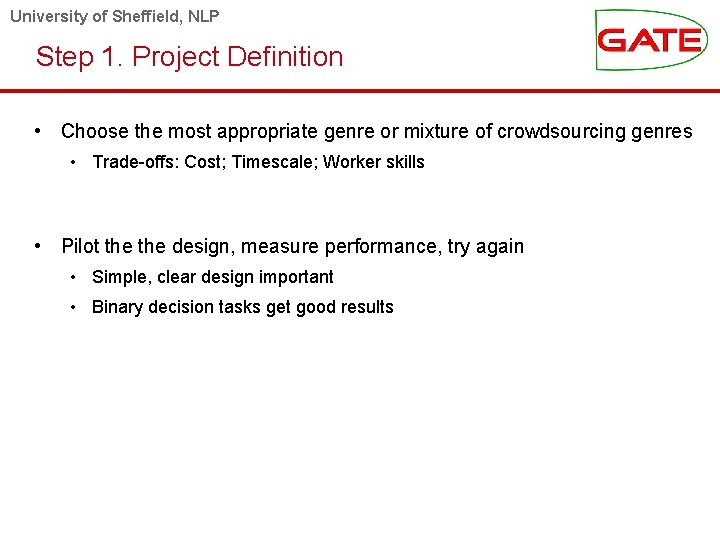 University of Sheffield, NLP Step 1. Project Definition • Choose the most appropriate genre