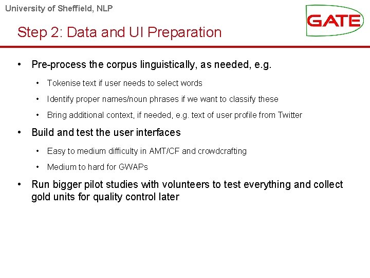 University of Sheffield, NLP Step 2: Data and UI Preparation • Pre-process the corpus