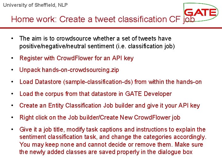 University of Sheffield, NLP Home work: Create a tweet classification CF job • The